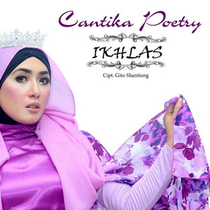 Download Lagu Cantika Poetry - Ikhlas MP3 Download Lagu Cantika Poetry - Ikhlas MP3