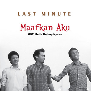 Download Lagu Last Minute - Maafkan Aku MP3 Download Lagu Last Minute - Maafkan Aku MP3