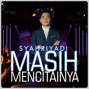 Download Lagu Syahriyadi - Masih Mencintainya MP3 Download Lagu Syahriyadi - Masih Mencintainya MP3