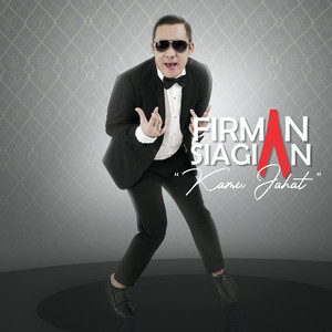 Download Lagu Firman Siagian - Kamu Jahat MP3 Download Lagu Firman Siagian - Kamu Jahat MP3