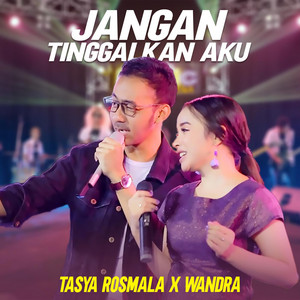 Download Lagu Tasya Rosmala, Wandra Restusiyan - Jangan Tinggalkan Aku MP3 Download Lagu Tasya Rosmala, Wandra Restusiyan - Jangan Tinggalkan Aku MP3