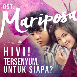 Download Lagu Hivi! - Tersenyum, Untuk Siapa ? (Ost. Mariposa) MP3 Download Lagu Hivi! - Tersenyum, Untuk Siapa ? (Ost. Mariposa) MP3
