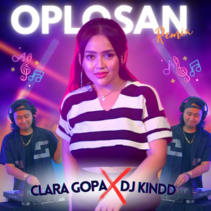 Download Lagu Clara Gopa, DJ Kindd, Gedank Kluthuk Musik, Orange Studio - Oplosan Remix MP3 Download Lagu Clara Gopa, DJ Kindd, Gedank Kluthuk Musik, Orange Studio - Oplosan Remix MP3