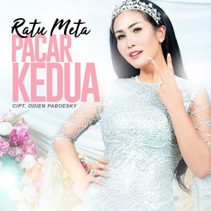 Download Lagu Ratu Meta - Pacar Kedua MP3 Download Lagu Ratu Meta - Pacar Kedua MP3