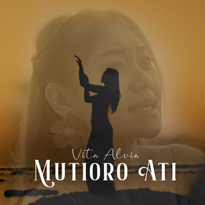 Download Lagu Vita Alvia - Mutioro Ati MP3 Download Lagu Vita Alvia - Mutioro Ati MP3