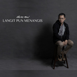 Download Lagu Fevri Ibin - Langitpun Menangis MP3