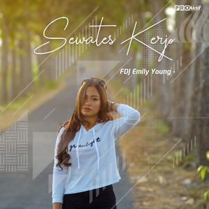 Download Lagu Fdj Emily Young - Sewates Kerjo MP3 Download Lagu Fdj Emily Young - Sewates Kerjo MP3
