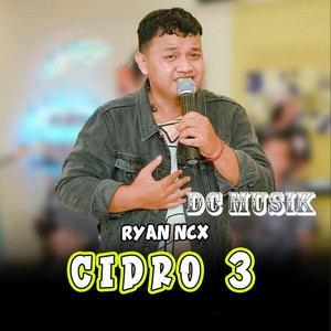 Download Lagu DC MUSIK, Rian NCX - Cidro 3 MP3 Download Lagu DC MUSIK, Rian NCX - Cidro 3 MP3
