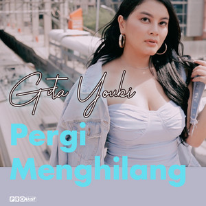 Download Lagu Gita Youbi - Pergi Menghilang MP3 Download Lagu Gita Youbi - Pergi Menghilang MP3