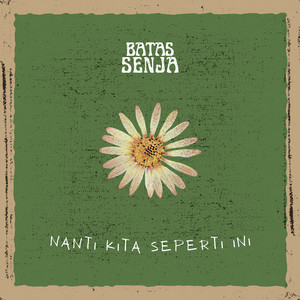 Download Lagu Batas Senja - Nanti Kita Seperti Ini MP3 Download Lagu Batas Senja - Nanti Kita Seperti Ini MP3