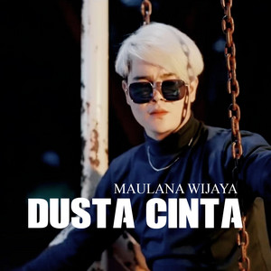 Download Lagu Maulana Wijaya - Dusta Cinta MP3 Download Lagu Maulana Wijaya - Dusta Cinta MP3
