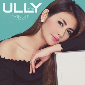 Download Lagu Ully Moch - Rindu MP3