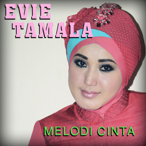 Download Lagu Evie Tamala - Melodi Cinta MP3 Download Lagu Evie Tamala - Melodi Cinta MP3