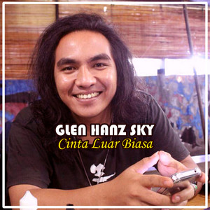Download Lagu Glen Hanz Sky - Cinta Luar Biasa MP3 Download Lagu Glen Hanz Sky - Cinta Luar Biasa MP3