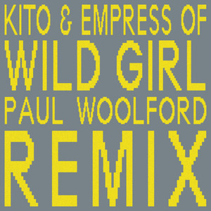 Download Lagu Kito, Empress Of, Paul Woolford - Wild Girl - Paul Woolford Remix MP3 Download Lagu Kito, Empress Of, Paul Woolford - Wild Girl - Paul Woolford Remix MP3