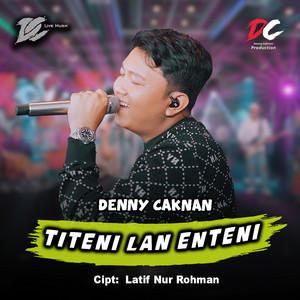 Download Lagu Denny Caknan - Titeni Lan Enteni MP3 Download Lagu Denny Caknan - Titeni Lan Enteni MP3