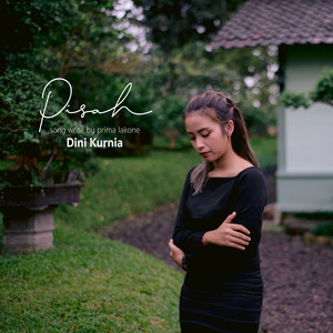 Download Lagu Dini Kurnia - PISAH MP3 Download Lagu Dini Kurnia - PISAH MP3
