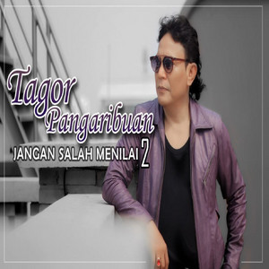 Download Lagu Tagor Pangaribuan - Jangan Salah Menilai 2 MP3 Download Lagu Tagor Pangaribuan - Jangan Salah Menilai 2 MP3