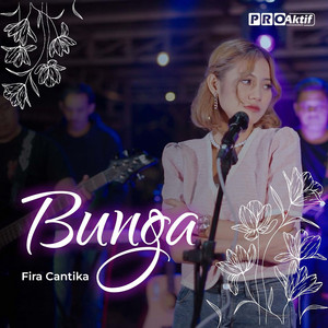 Download Lagu Fira Cantika - Bunga MP3 Download Lagu Fira Cantika - Bunga MP3