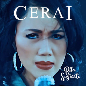 Download Lagu Rita Sugiarto - Cerai (Tak Mampu Bersamamu) MP3 Download Lagu Rita Sugiarto - Cerai (Tak Mampu Bersamamu) MP3