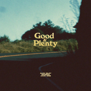 Download Lagu Alex Isley, Masego, Jack Dine - Good & Plenty MP3 Download Lagu Alex Isley, Masego, Jack Dine - Good & Plenty MP3