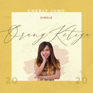 Download Lagu Cherly Juno - Orang Ketiga MP3 Download Lagu Cherly Juno - Orang Ketiga MP3