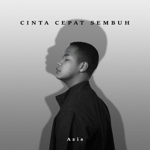 Download Lagu Azis - Cinta Cepat Sembuh MP3