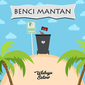 Download Lagu Wahyu Selow - Benci Mantanmu MP3 Download Lagu Wahyu Selow - Benci Mantanmu MP3