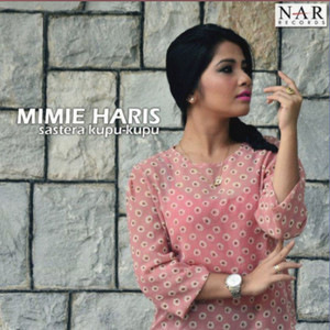 Download Lagu Mimie Haris - Sastera Kupu-Kupu MP3 Download Lagu Mimie Haris - Sastera Kupu-Kupu MP3