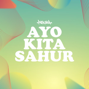 Download Lagu NDX A.K.A. - Ayo Kita Sahur MP3 Download Lagu NDX A.K.A. - Ayo Kita Sahur MP3