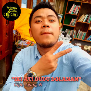Download Lagu Agung Nugroho Wegahkuru - Iki Ati Dudu Dolanan MP3 Download Lagu Agung Nugroho Wegahkuru - Iki Ati Dudu Dolanan MP3