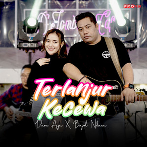 Download Lagu Dara Ayu, Bajol Ndanu - Terlanjur Kecewa MP3 Download Lagu Dara Ayu, Bajol Ndanu - Terlanjur Kecewa MP3