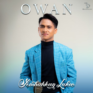 Download Lagu Owan - Sembuhkan Luka MP3 Download Lagu Owan - Sembuhkan Luka MP3