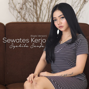 Download Lagu Syahiba Saufa - Sewates Kerjo (Koplo Version) MP3 Download Lagu Syahiba Saufa - Sewates Kerjo (Koplo Version) MP3
