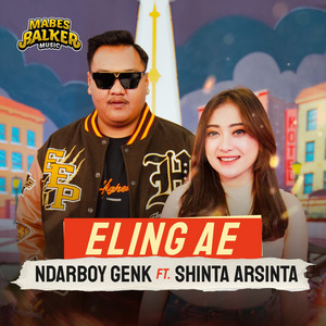 Download Lagu Ndarboy Genk, Shinta Arsinta - Eling Ae MP3 Download Lagu Ndarboy Genk, Shinta Arsinta - Eling Ae MP3