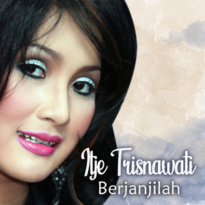 Download Lagu Itje Trisnawati - Betul Apa Tidak MP3 Download Lagu Itje Trisnawati - Betul Apa Tidak MP3