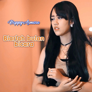 Download Lagu Happy Asmara - Biarlah Bulan Bicara MP3 Download Lagu Happy Asmara - Biarlah Bulan Bicara MP3