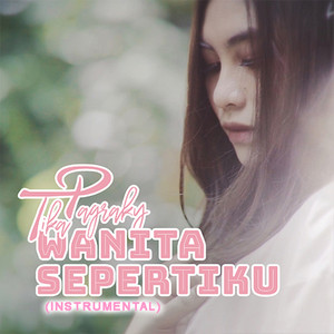 Download Lagu Tika Pagraky - Wanita Sepertiku (instrumental) MP3