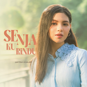 Download Lagu Qistina Khaled - Senja Ku Rindu MP3