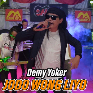 Download Lagu Demy Yoker - Jodo Wong Liyo - Koplo Dangdut MP3 Download Lagu Demy Yoker - Jodo Wong Liyo - Koplo Dangdut MP3