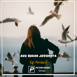 Download Lagu Egi Perdana - Aku bukan jodohnya - Remix MP3 Download Lagu Egi Perdana - Aku bukan jodohnya - Remix MP3