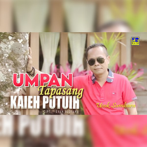 Download Lagu Ucok Sumbara - Umpan Tapasang Kaieh Putuih MP3 Download Lagu Ucok Sumbara - Umpan Tapasang Kaieh Putuih MP3