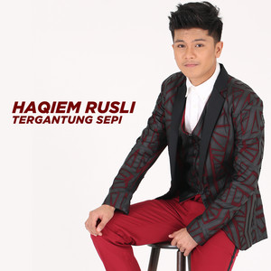 Download Lagu Haqiem Rusli - Tergantung Sepi MP3 Download Lagu Haqiem Rusli - Tergantung Sepi MP3