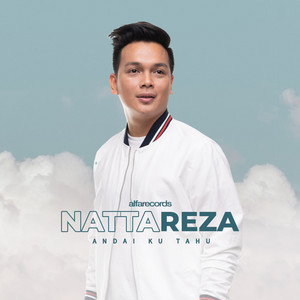 Download Lagu Natta Reza - Andai Ku Tahu MP3 Download Lagu Natta Reza - Andai Ku Tahu MP3