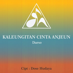 Download Lagu Darso - Kaleungitan Cinta Anjeun MP3