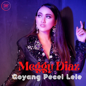 Download Lagu Meggy Diaz - Goyang Pecel Lele MP3 Download Lagu Meggy Diaz - Goyang Pecel Lele MP3
