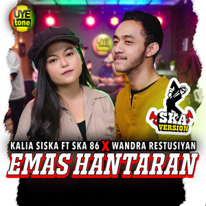 Download Lagu Kalia Siska, SKA 86, Wandra Restusiyan - Emas Hantaran - SKA version MP3 Download Lagu Kalia Siska, SKA 86, Wandra Restusiyan - Emas Hantaran - SKA version MP3