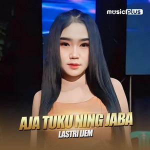 Download Lagu Lastri Ijem - Aja Tuku Ning Jaba MP3