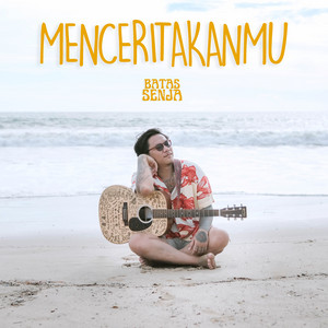 Download Lagu Batas Senja - Menceritakanmu MP3 Download Lagu Batas Senja - Menceritakanmu MP3