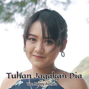 Download Lagu Happy Asmara - Tuhan Jagakan Dia MP3
